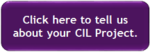 Tell us about your CIL Project.